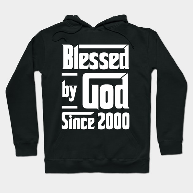 Blessed By God Since 2000 Hoodie by JeanetteThomas